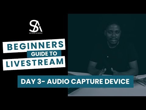 Audio Capture Devices for Livestreaming- Day 3