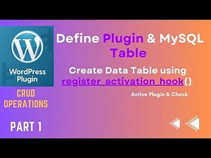How to Create CRUD Operations Using a Plugin in WordPress | Create Table | Part 1