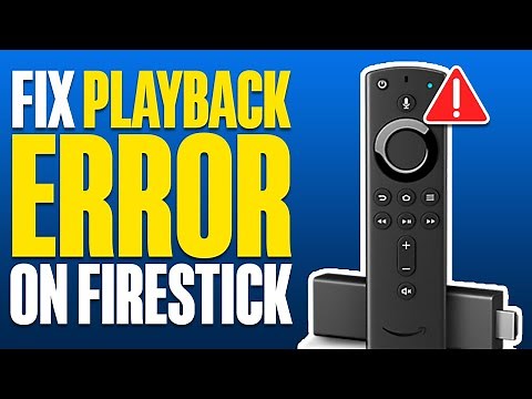 How To Fix Playback Error On Firestick (2025)