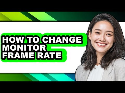 How to Change Monitor Frame Rate (full Guide)