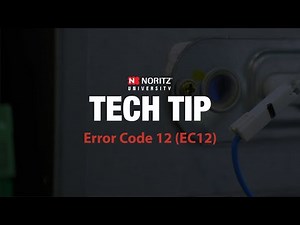 Noritz Error Code 12 (EC12) - Tech Tips