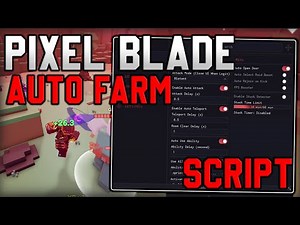 [👁️WORLD 4] Pixel Blade Script Auto Farm, Kill Aura And Max Upgrade {Roblox 2025}