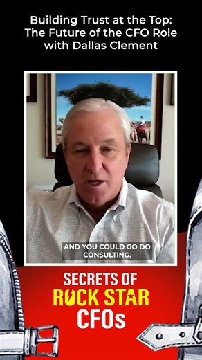 Building Trust at the Top: The Future of the CFO Role with Dallas Clement