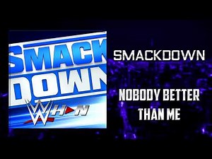 WWE: SmackDown - Nobody Better Than Me [Program Theme] + AE (Arena Effects)
