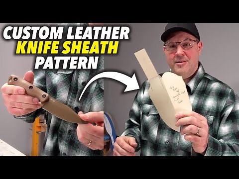 How I Make Custom Leather Knife Sheath Patterns