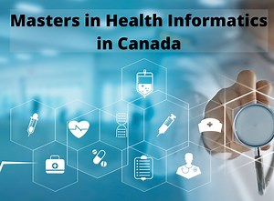 Masters in Health Informatics in Canada: Fees, Top Colleges, Requirements, and Job Outcomes