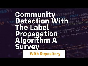 community detection with the label propagation algorithm a survey