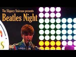 Beatles Night || A concert short film, presented by The Slippery Staircase