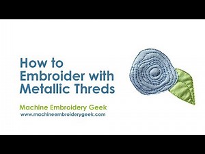 How to embroider with metallic thread on your embroidery machine.