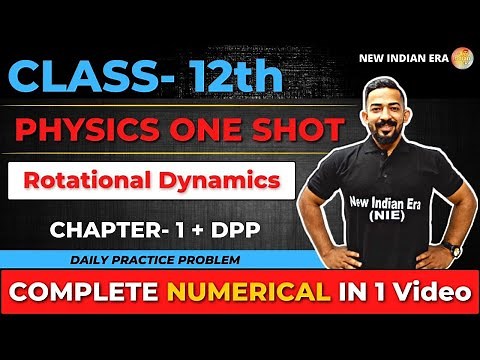 One shot + DPP | NUMERICAL Rotational Dynamics Physics class 12 | Complete CHAPTER 1 New indian era