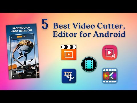 5 Best Video Cutter, Editor for Android | Free Video Editor