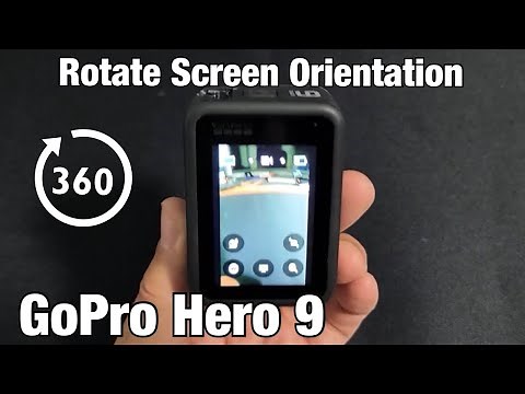 GoPro Hero 9: How to Rotate Screen Orientation (Vertical, Horizontal, Upside Down, Side Ways, etc)