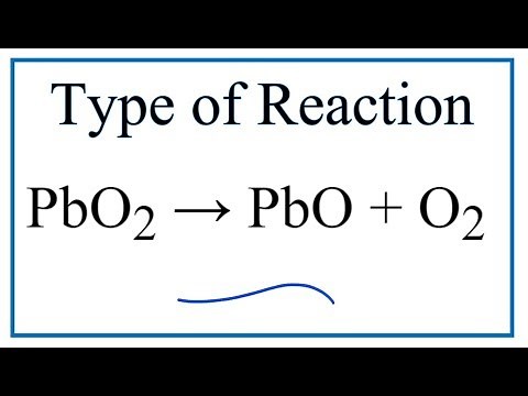 Type of Reaction for PbO2 = PbO + O2