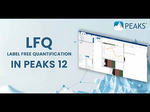 LFQ (Label Free Quantification) PEAKS Tutorial
