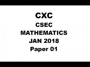 MATHS#24 ~ CXC/CSEC MATHEMATICS JANUARY 2018 PAPER 1 ~ Revision#3