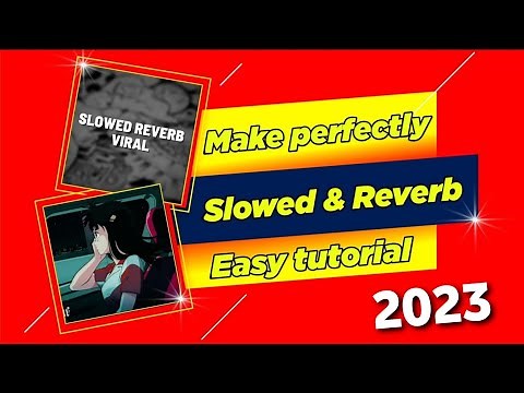 How To Make Perfectly Slowed And Reverb | How To Make Slowed And Reverb Songs 2022