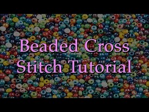 Beaded Cross Stitch Tutorial