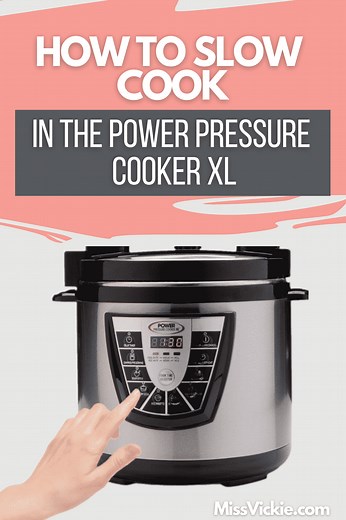 How To Slow Cook In The Power Pressure Cooker XL - Miss Vickie