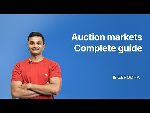 What are auction markets and how to easily participate in them on Zerodha?