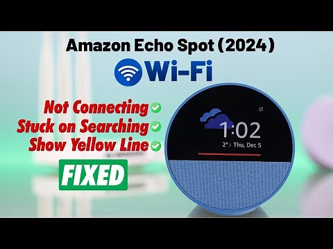 Fix- Amazon Echo Spot Won't Connect To WiFi!