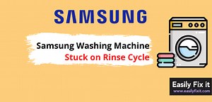 Samsung Washer Stuck on Rinse Cycle? Here are 6 Solutions to Fix it!