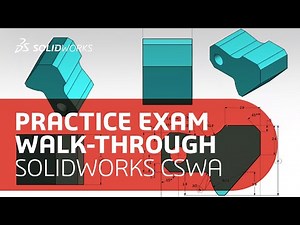 SOLIDWORKS CSWA Practice Exam Walk-Through