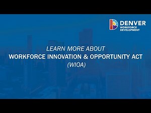 WORKFORCE INNOVATION & OPPORTUNITY ACT