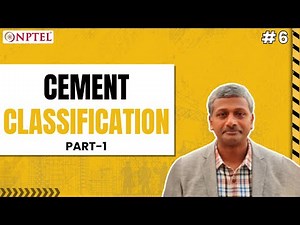 #6 Cement Classification | Part 1 | Advanced Concrete Technology
