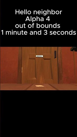 Hello neighbor Alpha 4 OOB 1:03 #helloneighbor #horrorgame #speedrun #gaming #videogame