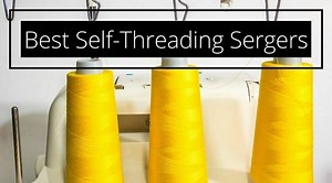 Best Self-Threading Sergers - Serger Pro