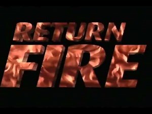 Return Fire Intro