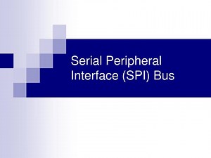 Serial Peripheral Interface (SPI) Bus - SlideServe