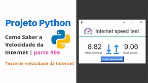 Teste de velocidade da Internet usando Python| Internet Speed test using Python | parte #04