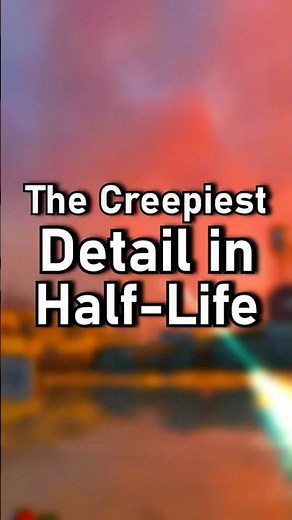 The Creepiest Detail in Half-Life 2