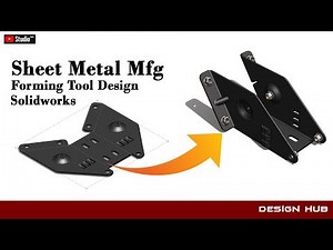 Sheet Metal Manufacturing and Design(Forming Tool)- Solidworks Tutorials