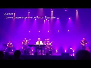 album La vie passe trop vite Pascal Bessette