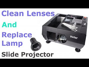 Replacing Lamp Of Slide Projector And Cleaning Lens
