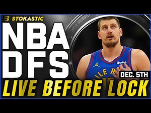 NBA DFS Live Before Lock (Friday 12/5/25) | DraftKings & FanDuel NBA Lineups