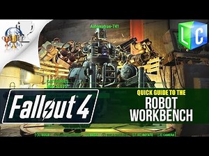 Fallout 4 Robot Workbench Showcase (Upgrading Your Robot)