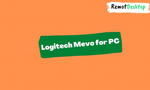 Logitech Mevo for PC - Here's How to Install on Windows - RemotDesktop