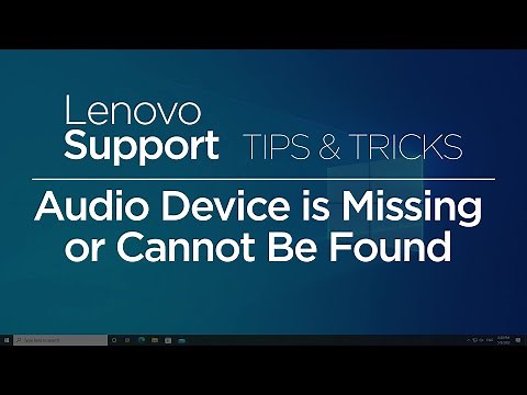Audio Device is Missing or Cannot Be Found | Tips & Tricks
