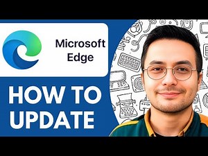 How To Update Microsoft Edge - 2025 (Quick & Easy)