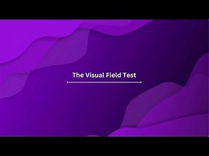 The Visual Field Test