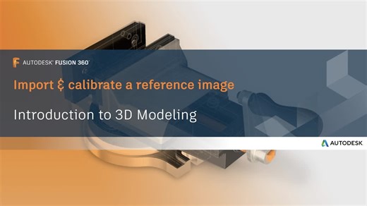 Introduction to 3D modeling - Parametric modeling - Import and calibrate a reference image | Autodesk