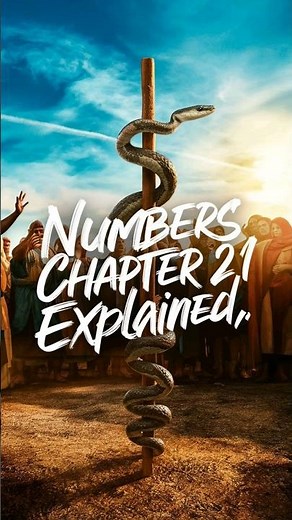 Numbers 21 Explained: The Bronze Serpent