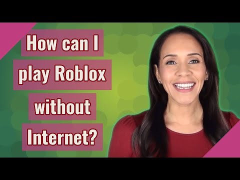 How can I play Roblox without Internet?