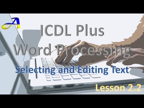 Microsoft Word: Selecting and Editing Text, ICDL Plus Word Processing 2.2
