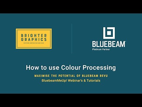 How to Use Colour Processing in Bluebeam Revu by Brighter Graphics