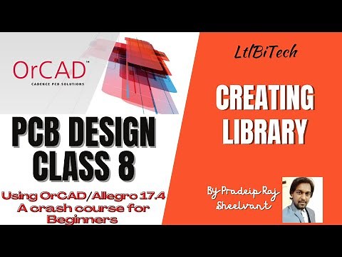 How to create Library in OrCAD? Working with OrCAD Library | Learn OrCAD PCB Design | Class 8