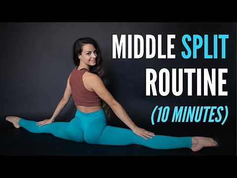 MIDDLE SPLIT // 10 minutes follow along